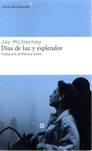 Días de luz y esplendor . - McInerney, Jay