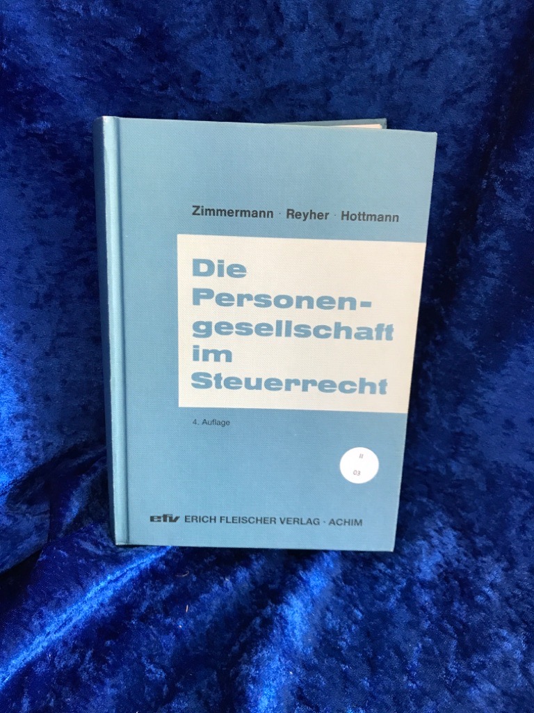 Die Personengesellschaft im Steuerrecht (German Edition) - Zimmermann, Reimar, Ulrich Reyher und Jürgen Hottmann