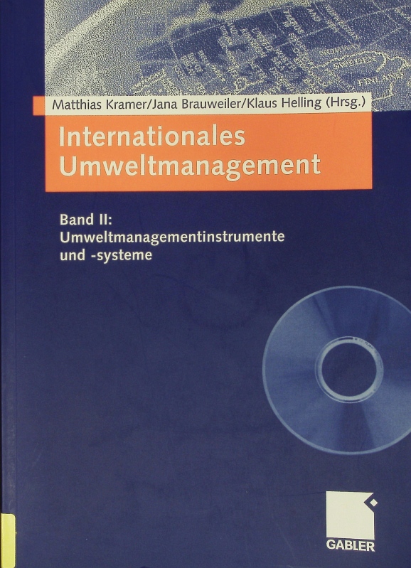 Internationales Umweltmanagement. Band II: Umweltmanagementinstrumente und -systeme. - Kramer, Matthias