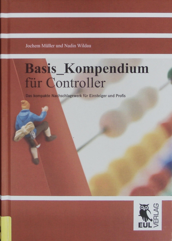 Basis-Kompendium für Controller. Das kompakte Nachschlagewerk für Einsteiger und Profis. - Müller, Jochem