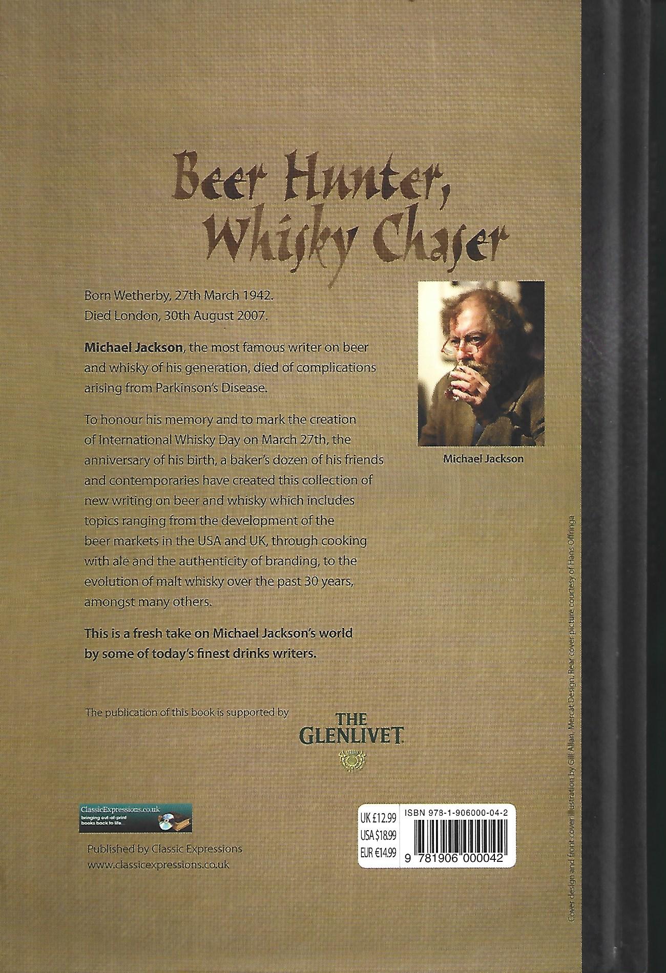 Beer Hunter, Whisky Chaser New Writing on Beer and Whisky in Honour of