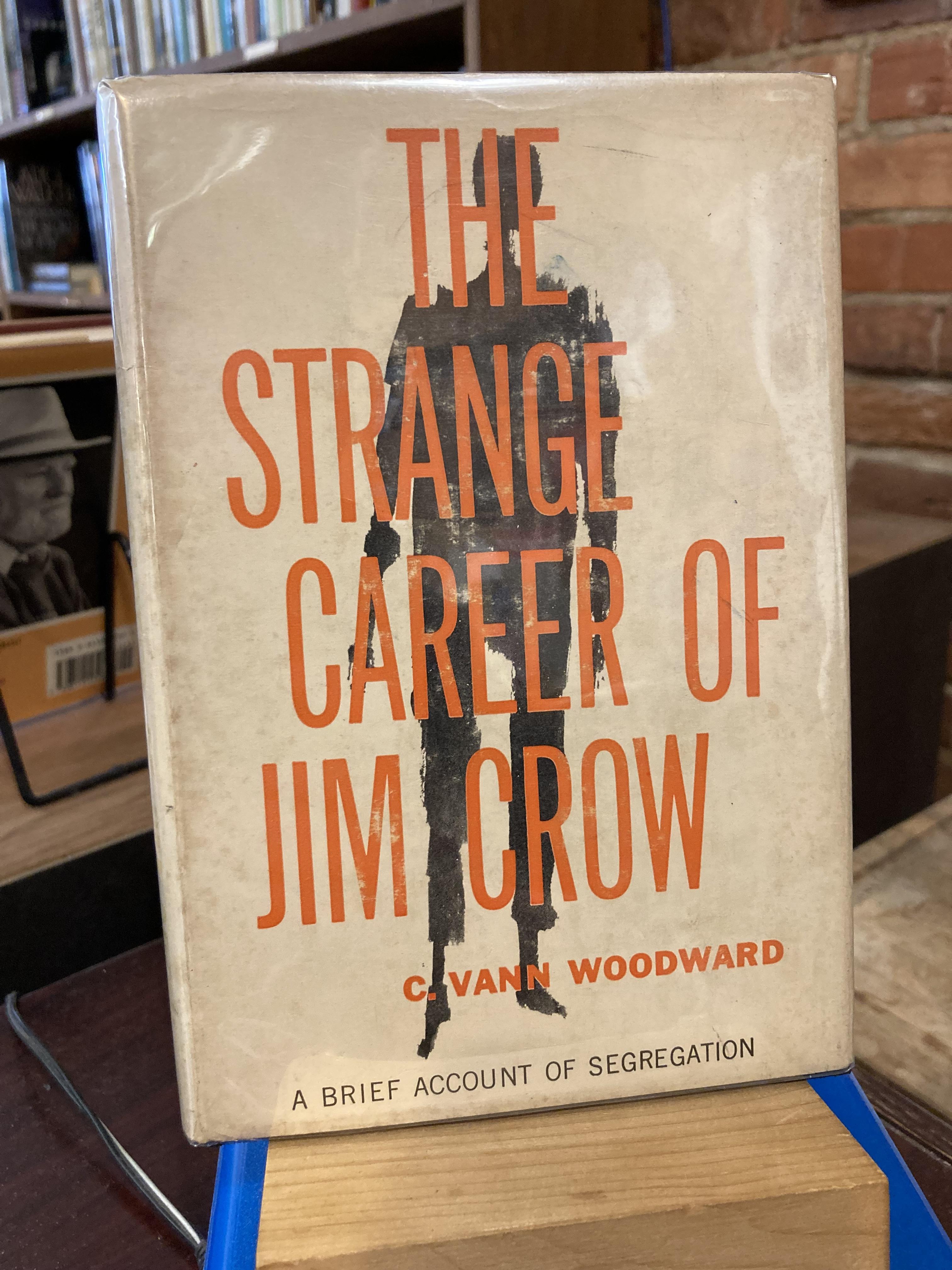 The Strange Career of Jim Crow C. Vann Woodward [Good] [Hardcover]
