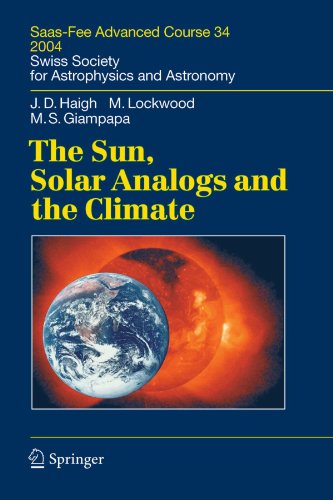 The Sun, Solar Analogs and the Climate: Saas-Fee Advanced Course 34, 2004. Swiss Society for Astrophysics and Astronomy [Soft Cover ] - Haigh, Joanna Dorothy