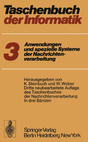 Taschenbuch der Informatik: Band Iii: Anwendungen Und Spezielle Systeme Der Nachrichtenverarbeitung (German Edition) by Steinbuch, Karl [Paperback ] - Steinbuch, Karl