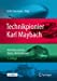 Technikpionier Karl Maybach: Antriebssysteme, Autos, Unternehmen (German Edition) [Hardcover ]