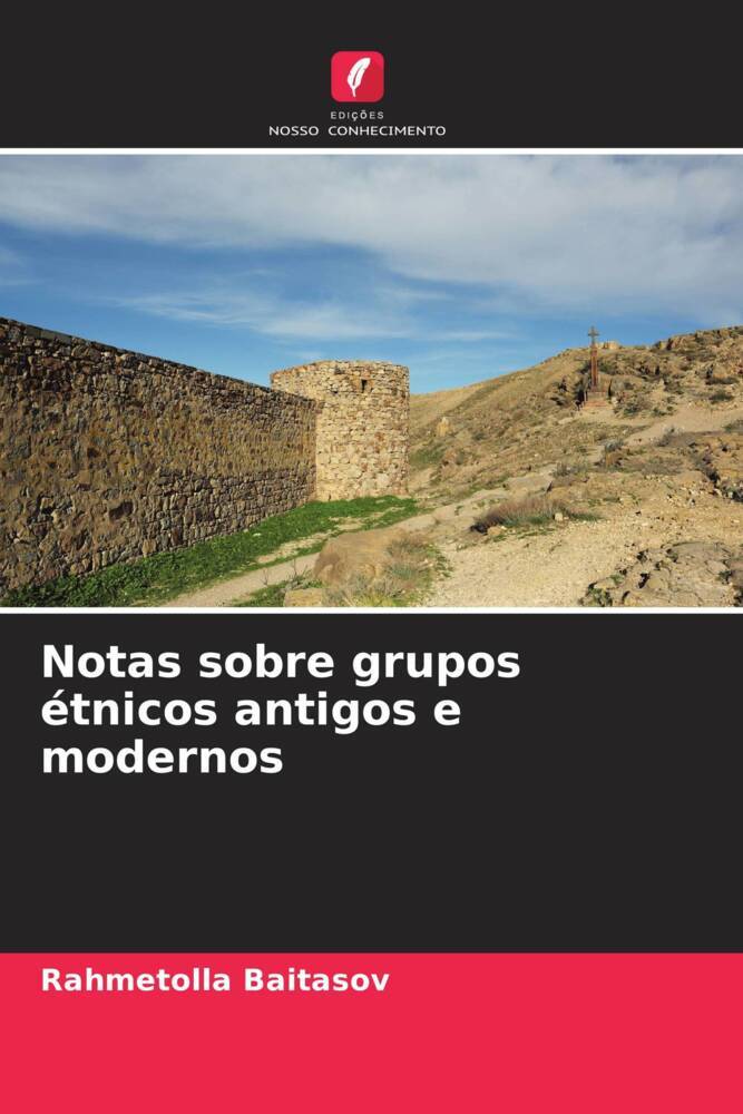 Notas sobre grupos étnicos antigos e modernos - Rahmetolla Baitasov