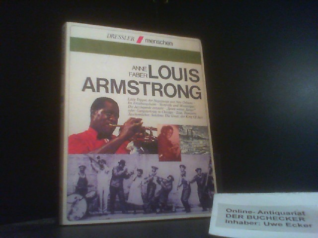 Louis Armstrong. Menschen - Faber, Anne