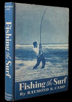Fishing The Surf by Camp, Raymond R.: Very Good Hardcover (1941) 1st  Edition
