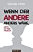 Wenn der Andere anders wÃƒÂ¤re, hÃƒÂ¤tte ich kein Problem: Selbstkompetenz gezielt aktivieren (German Edition) Paperback - HÃƒÂ¶ller, Dip Gabriele