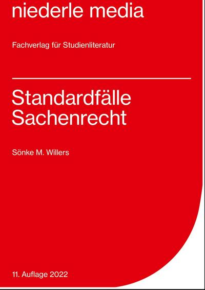 Standardfälle Sachenrecht - Sönke M. Willers