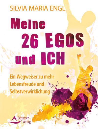 Meine 26 Egos und ich - Silvia Maria Engl