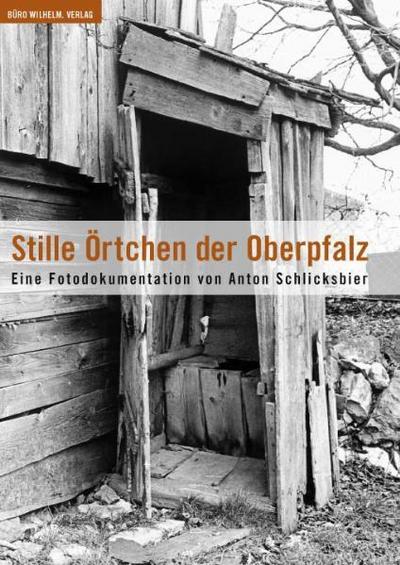 Stille Örtchen der Oberpfalz - Anton Schlicksbier