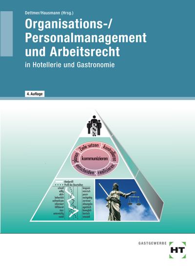 Organisations-/Personalmanagement und Arbeitsrecht - Harald Dettmer