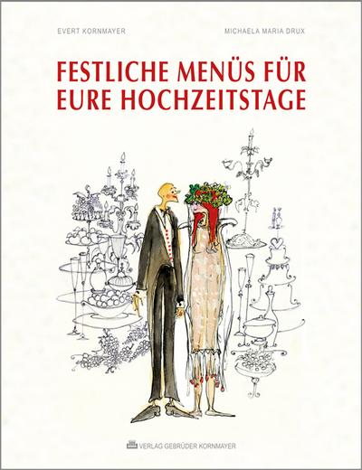 Festliche Menüs für Eure Hochzeitstage - Evert Kornmayer