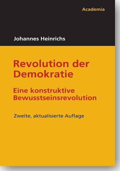 Revolution der Demokratie - Johannes Heinrichs