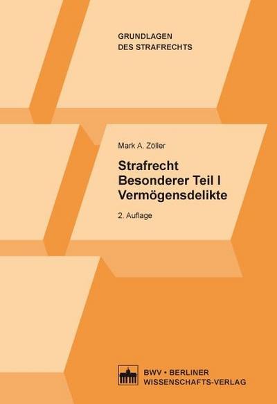 Strafrecht Besonderer Teil I. Tl.1 - Mark Alexander Zöller