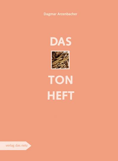 Das Tonheft - Dagmar Arzenbacher