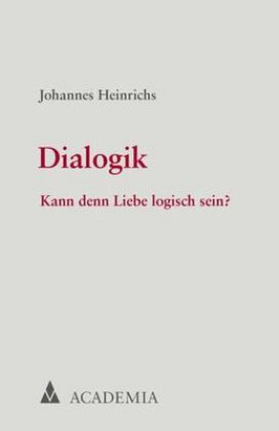 Dialogik - Johannes Heinrichs