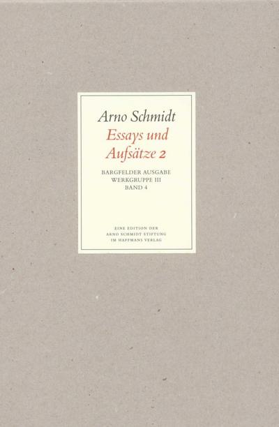 Werke, Bargfelder Ausgabe, Werkgr.3 Essays und Aufsätze. Tl.2 - Arno Schmidt