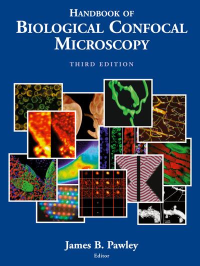 Handbook of Biological Confocal Microscopy - James Pawley