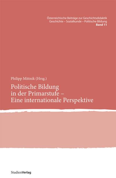 Politische Bildung in der Primarstufe - Eine internationale Perspektive - Philipp Mittnik