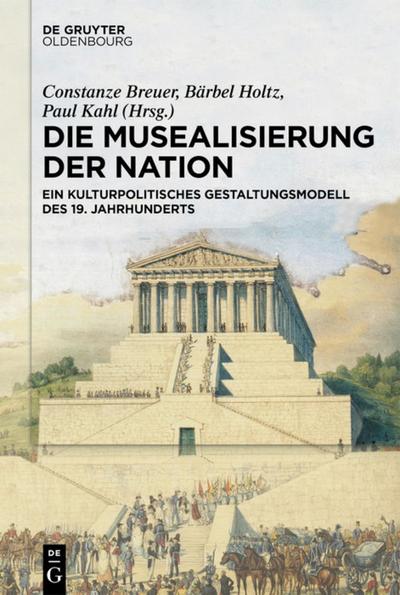 Die Musealisierung der Nation - Constanze Breuer