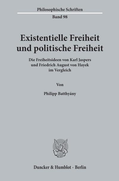 Existentielle Freiheit und politische Freiheit. - Philipp Batthyány
