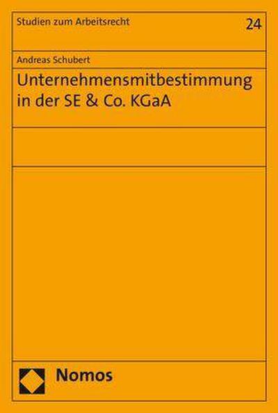 Unternehmensmitbestimmung in der SE & Co. KGaA - Andreas Schubert