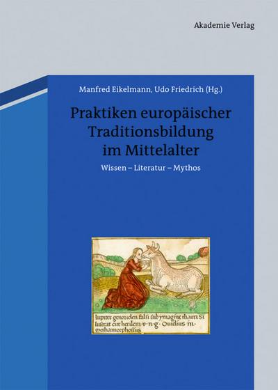 Praktiken europäischer Traditionsbildung im Mittelalter - Udo Friedrich
