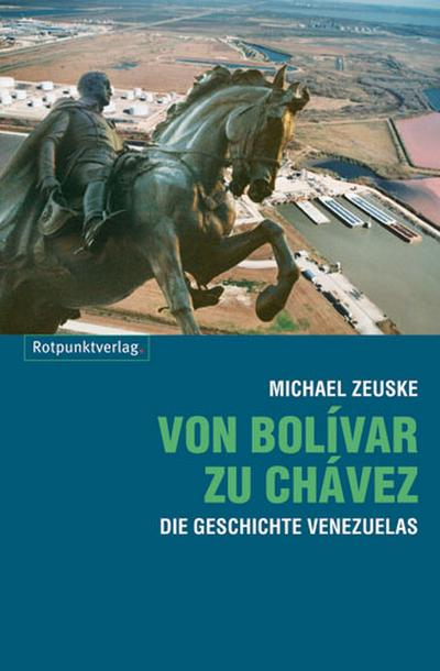 Von Bolívar zu Chávez - Michael Zeuske