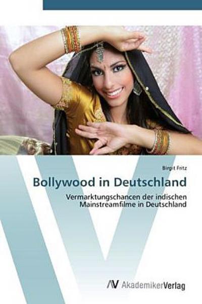 Bollywood in Deutschland - Birgit Fritz