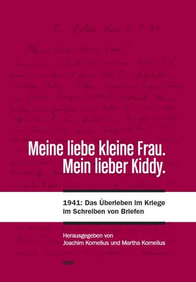 Meine liebe kleine Frau. Mein lieber Kiddy. - Joachim Kornelius