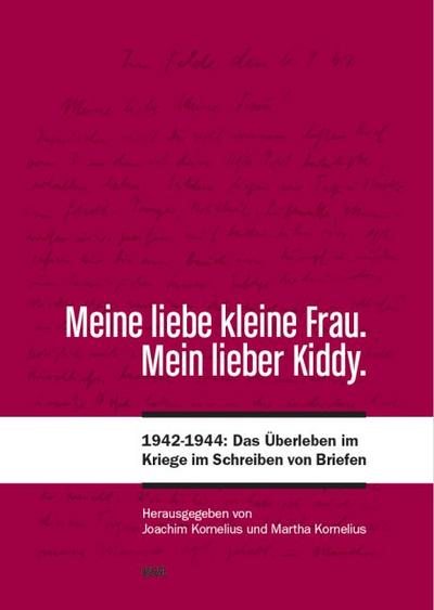 Meine liebe kleine Frau. Mein lieber Kiddy. - Joachim Kornelius