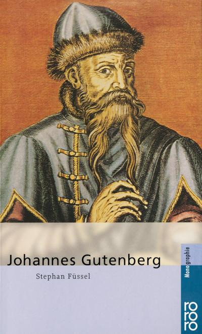 Johannes Gutenberg - Stephan Füssel