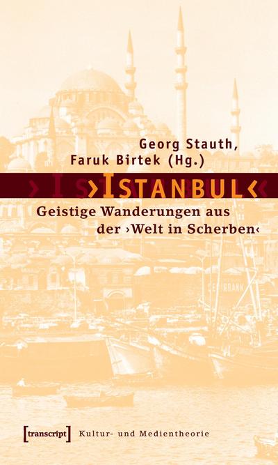 Istanbul': Geistige Wanderungen aus der 'Welt in Scherben' - Unknown.