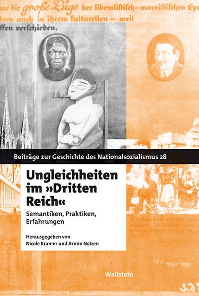 Ungleichheiten im 'Dritten Reich': Semantiken, Praktiken, Erfahrungen (Beiträge zur Geschichte des Nationalsozialismus) - Wolfgang Ayaß