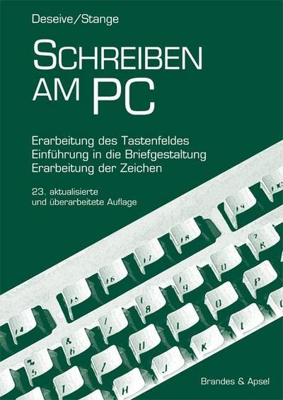 Schreiben am PC / 23.Aufl. - Deseive, Norbert; Stange, M. Ingrid