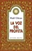 La voz del profeta (N.E.) (Espiritualidad y vida interior) (Spanish Edition) [Soft Cover ] - Gibran, Khalil