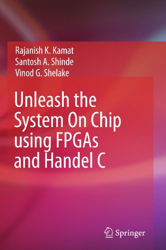 Unleash the System On Chip using FPGAs and Handel C [Soft Cover ] - Kamat, Rajanish K.