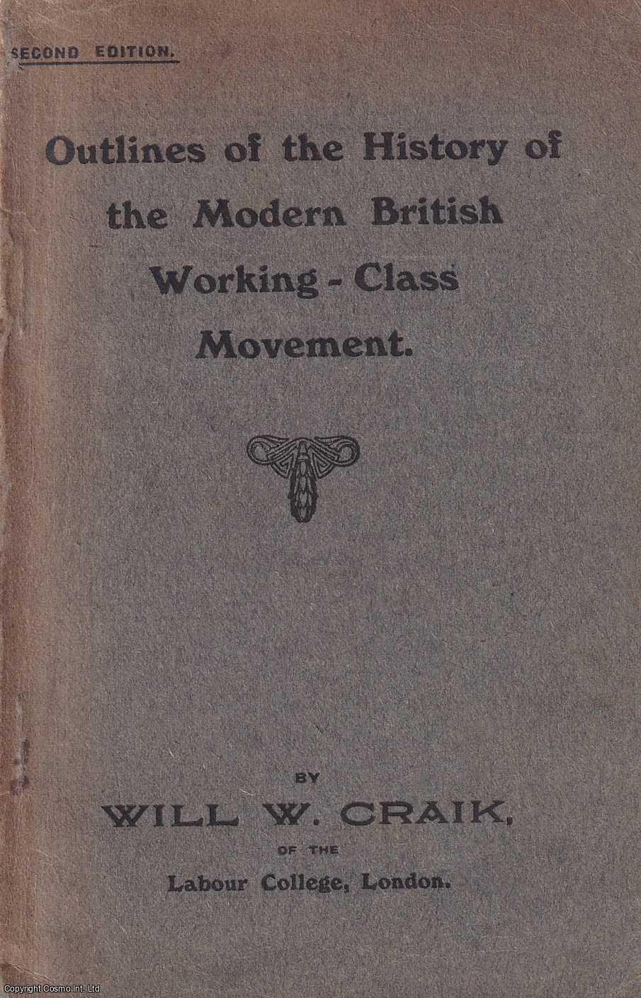 National　Softcover　the　by　faded　Craik:　Movement.　of　Working　Union　by　the　1916.　cover　Books　(1916)　Will　History　Class　Outlines　Cosmo　Published　British　W.　Modern　of　Edition.　of　Railwaymen　Good　Second