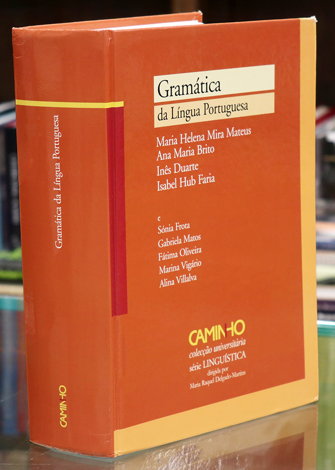 Gramatica da Lingua Portuguesa. 6.a Edicao. - Maria Helena & others.