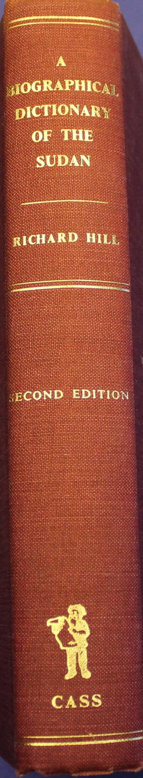 A Biographical Dictionary of the Sudan. Second edition. - HILL, RICHARD