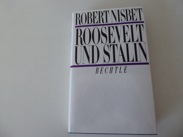 Roosevelt und Stalin. Hardcover mit Schutzumschlag - Robert Nisbet