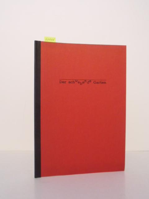 Der schwebende Garten. Sommeratelier. Katalog zur Ausstellung 12. 13 ...