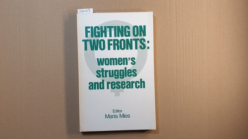 Fighting on two fronts: women's struggles and research - Mies, Maria