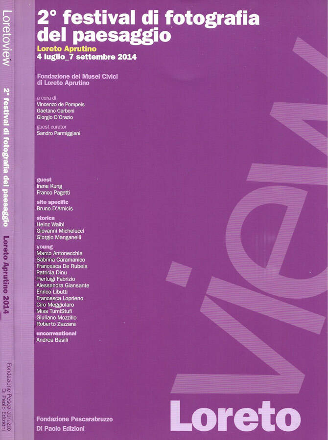 Festival di fotografia del paesaggio. Loreto Aprutino 4 luglio_7 settembre 2014 - Vincenzo de Pompeis - Gaetano Carboni - Giorgio D'Orazio, a cura di