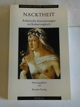 Nacktheit. Ästhetische Inszenierungen im Kulturvergleich - Gernig, Kerstin (Hrsg.)