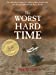 The Worst Hard Time: The Untold Story of Those Who Survived the Great American Dust Bowl - Egan, Timothy