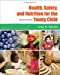 Health, Safety, and Nutrition for the Young Child, 7th Edition - Lynn R. Marotz