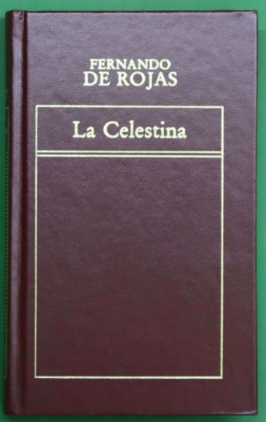 La Celestina tragicomedia de Calisto y Melibea - Rojas, Fernando de